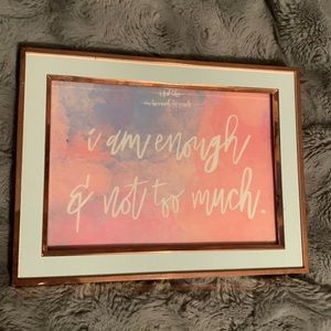 5 x 7 frame of I am enough and not too much print